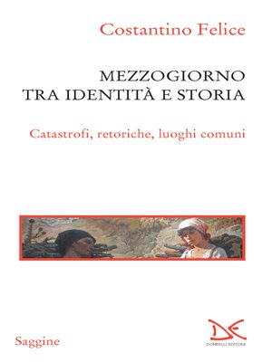 cover image of Mezzogiorno tra identità e storia